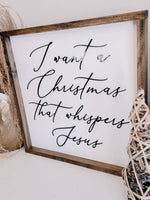3D Wood Cut I Want A Christmas that Whispers Jesus Wood Framed Sign/ Farmhouse Christmas Sign/ Jesus Christmas Sign/ Nativity Sign - Pearline Design Co