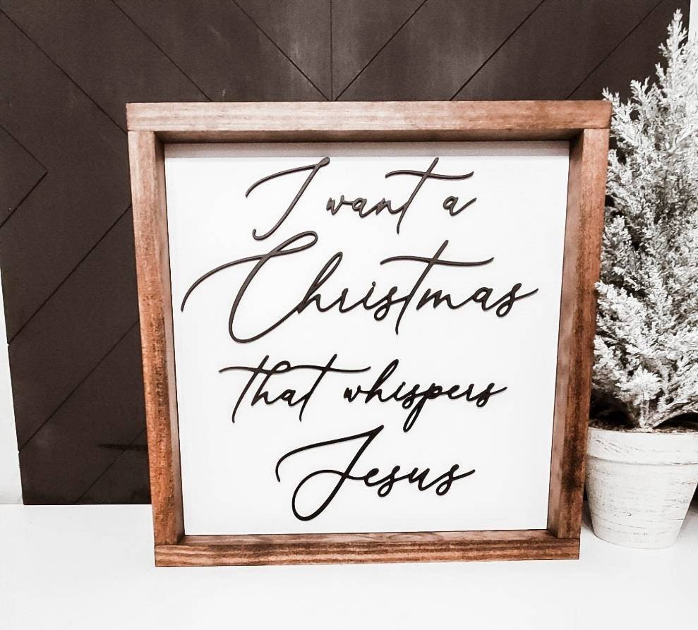 3D Wood Cut I Want A Christmas that Whispers Jesus Wood Framed Sign/ Farmhouse Christmas Sign/ Jesus Christmas Sign/ Nativity Sign - Pearline Design Co