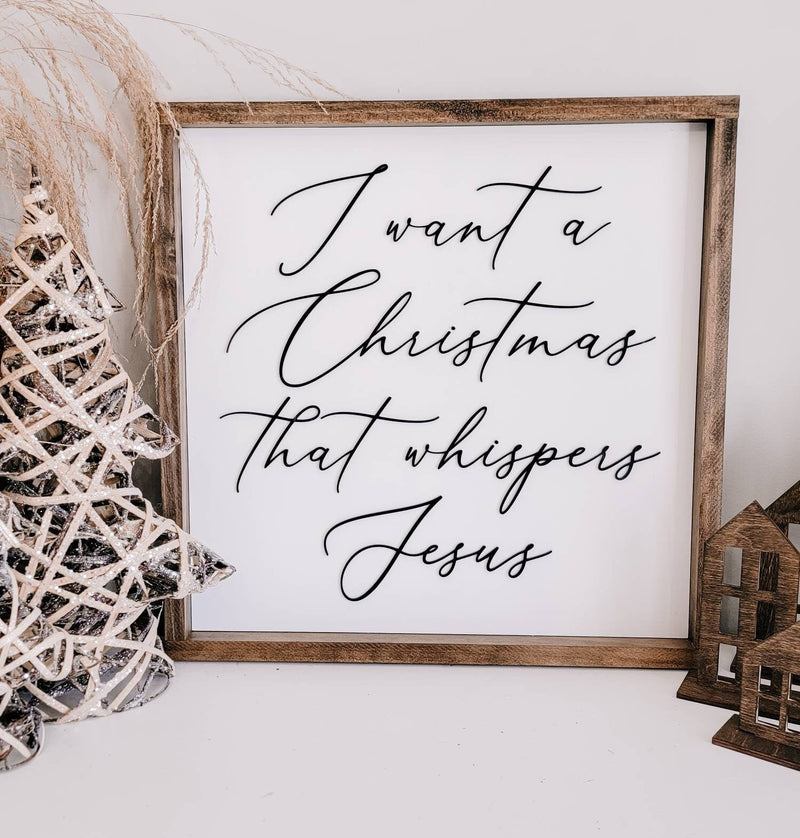 3D Wood Cut I Want A Christmas that Whispers Jesus Wood Framed Sign/ Farmhouse Christmas Sign/ Jesus Christmas Sign/ Nativity Sign - Pearline Design Co