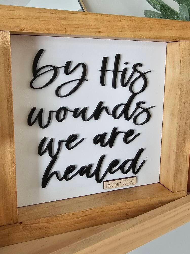 By His wounds Easter Christian Sign/ Jesus Easter / He Is Risen/ Wood Cross Sign/ Wood Cross/ Jesus Shelf Sign - Pearline Design Co