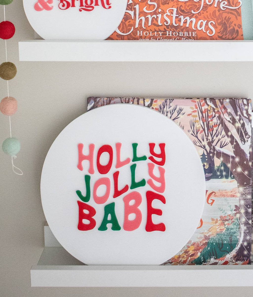 Holly Jolly Babe 3d Acrylic and Wood Sign/ Christmas Sign/ Kids Christmas Shelf Sign/ Holiday Sign/ Kids Christmas Sign/ Kids Christmas - Pearline Design Co