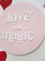 Love is Magic Valentines Day acrylic Wood Sign/ Valentines day sign/ Valentines Day Decor/ Valentines sign/ Valentine sign/ love sign/ magic - Pearline Design Co