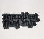 Manifest that shit wood and acrylic sign/ manifest/ manifesting/ motto sign - Pearline Design Co