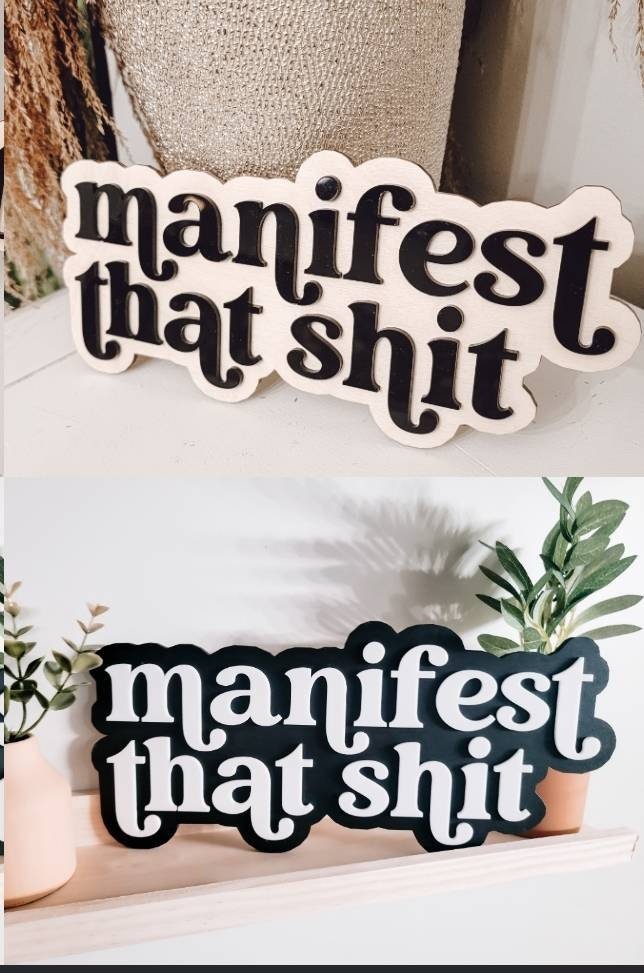 Manifest that shit wood and acrylic sign/ manifest/ manifesting/ motto sign - Pearline Design Co