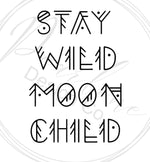 Stay Wild Moon Child Aztec Font Printable SVG / PNG /JPG Image / Bohemian Sign / Wall Art / Boho Nursery Sign / wood sign - Pearline Design Co