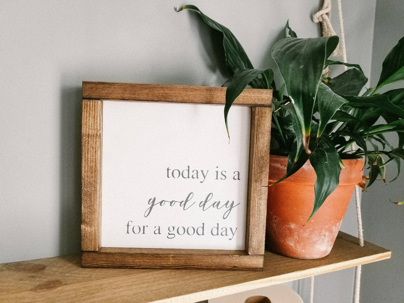 Today is a Good Day for a Good Day Farmhouse Wood Sign | Living Room | Dining Room | Motivational | Inspiring / Christian Sign / Boho / sign - Pearline Design Co